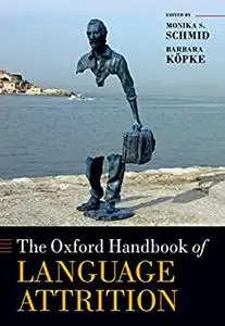 The Oxford Handbook of Language Attrition