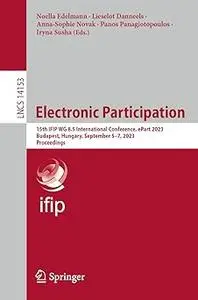 Electronic Participation: 15th IFIP WG 8.5 International Conference, ePart 2023, Budapest, Hungary, September 5–7, 2023,