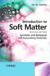 Introduction to Soft Matter: Synthetic and Biological Self-Assembling Materials