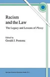 Racism and the Law: The Legacy and Lessons of Plessy