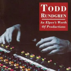 VA - Todd Rundgren: An Elpee's Worth Of Productions (1992)