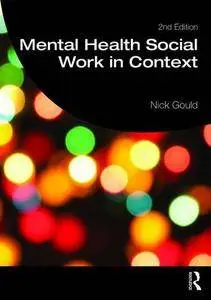 Mental Health Social Work in Context (Student Social Work), 2nd Edition