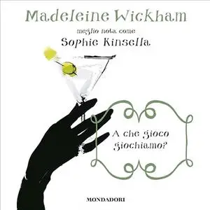 «A che gioco giochiamo» by Madeleine Wickham