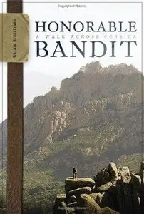 Honorable Bandit: A Walk Across Corsica 