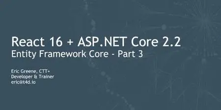 Integrating Entity Framework Core with React and ASP.NET Core