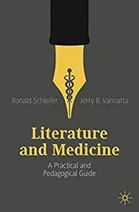 Literature and Medicine A Practical and Pedagogical Guide