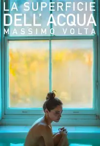 La superficie dell'acqua di Massimo Volta