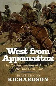 West from Appomattox: The Reconstruction of America after the Civil War (repost)