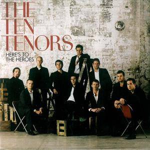The Ten Tenors - Here's To The Heros (2006)