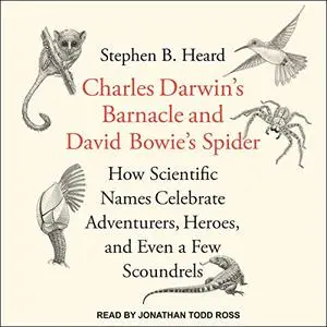 Charles Darwin's Barnacle and David Bowie's Spider [Audiobook]