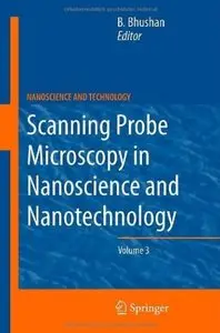 Scanning Probe Microscopy in Nanoscience and Nanotechnology: Volume 3