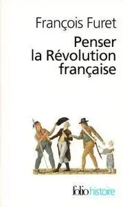 François Furet, "Penser la Révolution française"