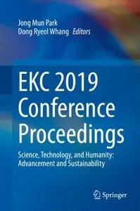 EKC 2019 Conference Proceedings: Science, Technology, and Humanity: Advancement and Sustainability