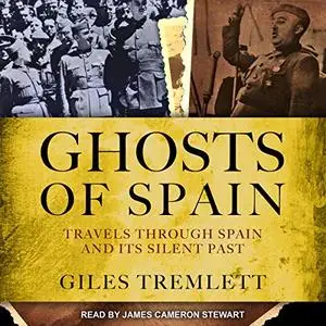 Ghosts of Spain: Travels Through Spain and Its Silent Past [Audiobook]