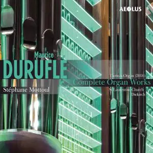 Stéphane Mottoul - Maurice Duruflé: Complete organ works (2018) [Official Digital Download 24/96]