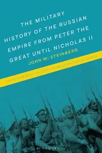 The Military History of the Russian Empire from Peter the Great until Nicholas II