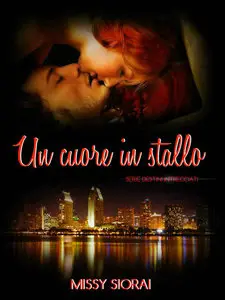 Missy Sìorai - Destini intrecciati Vol. 1 - Un cuore in stallo