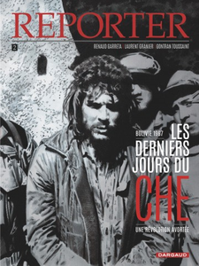 Reporter - Tome 2 - Les Derniers Jours du Che (2017)