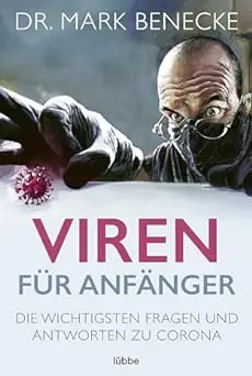 Viren für Anfänger: Die wichtigsten Fragen und Antworten zu Corona