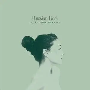 Russian Red - I Love Your Glasses [2008] 
