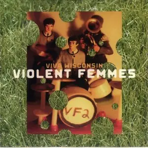 Violent Femmes - Viva Wisconsin (1999) {live}