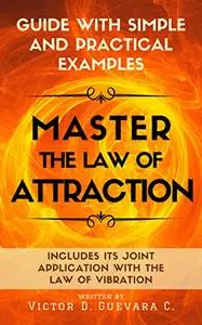 Master the law of Attraction