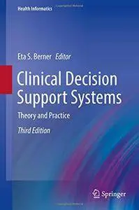Clinical Decision Support Systems: Theory and Practice, Third Edition