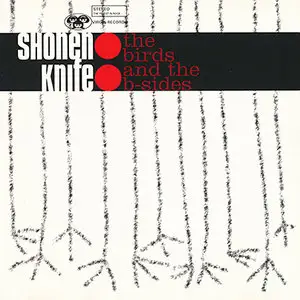 Shonen Knife - The Birds And B-Sides (1996) RESTORED