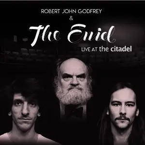 The Enid - Live at The Citadel (2017) [Official Digital Download]
