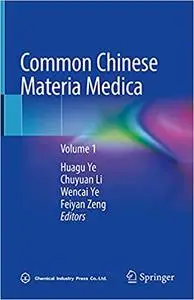 Common Chinese Materia Medica: Volume 1