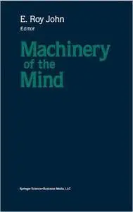 Machinery of the Mind: Data, Theory, and Speculations About Higher Brain Function