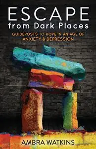 «Escape from Dark Places» by Ambra Watkins
