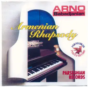 Arno Babadjanian - Armenian Rhapsody (Առնո Բաբաջանյան - Հայկական Ռապսոդյաներ) (1998)