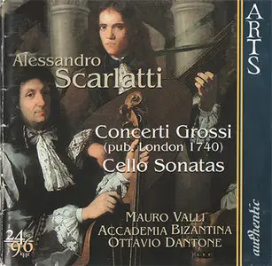 Alessandro Scarlatti - Mauro Valli / Accademia Bizantina - Concerti Grossi & Cello Sonatas (2001) [Repost, new rip]