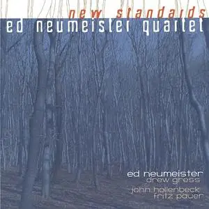 Ed Neumeister Quartet - New Standards (2005)