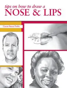 Guide to Drawing Faces How to Draw a Face, Nose, and Lips