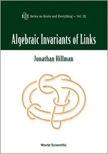 Algebraic Invariants of Links (Series on Knots and Everything) 1st Edition