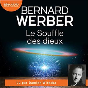 Bernard Werber, "Cycle des Dieux, tome 2 : Le souffle des dieux"