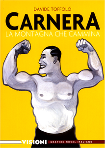 Visioni Graphic Novel Italiano - Volume 10 - Carnera
