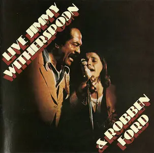 Jimmy Witherspoon & Robben Ford - Live (1976) Reissue 1993