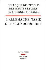 Collectif, "L'Allemagne nazie et le génocide juif"