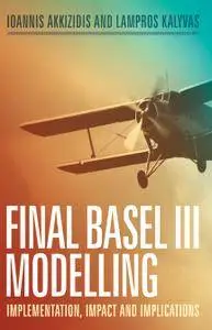 Final Basel III Modelling: Implementation, Impact and Implications