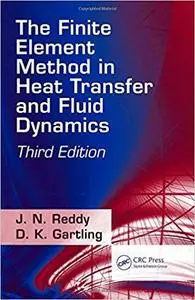 The Finite Element Method in Heat Transfer and Fluid Dynamics (3rd Edition)