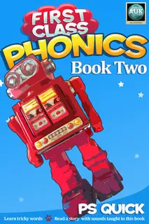 «First Class Phonics - Book 2» by P.S. Quick