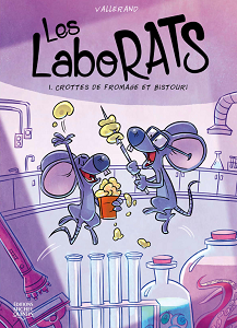 Les Laborats - Tome 1 - Crottes de Fromage et Bistouri