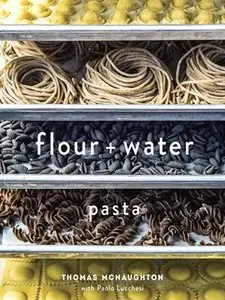 Flour and Water: Pasta 