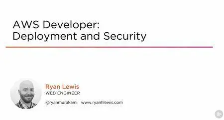 AWS Developer: Deployment and Security