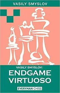 Vasily Smyslov: Endgame Virtuoso