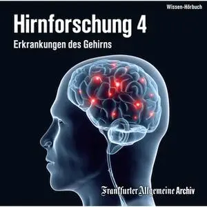 «Hirnforschung - Band 4: Erkrankungen des Gehirns» by Frankfurter Allgemeine Archiv