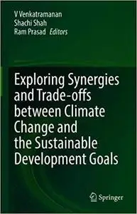 Exploring Synergies and Trade-offs between Climate Change and the Sustainable Development Goals